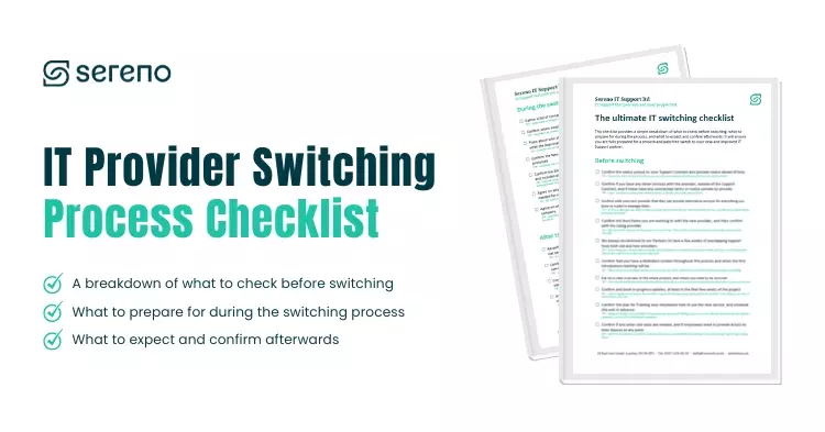 Changing IT provider - The Ultimate IT provider switching checklist_Sereno IT support london